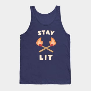 Stay Lit Funny Saying Tank Top